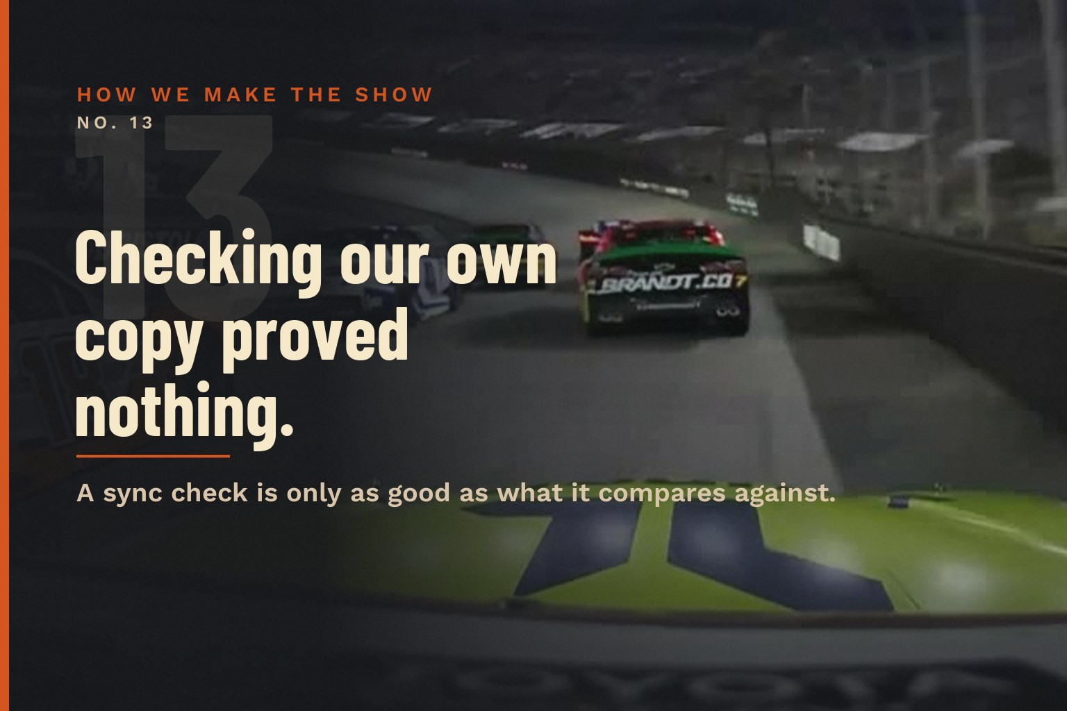 Series card No. 13: Checking our own copy proved nothing