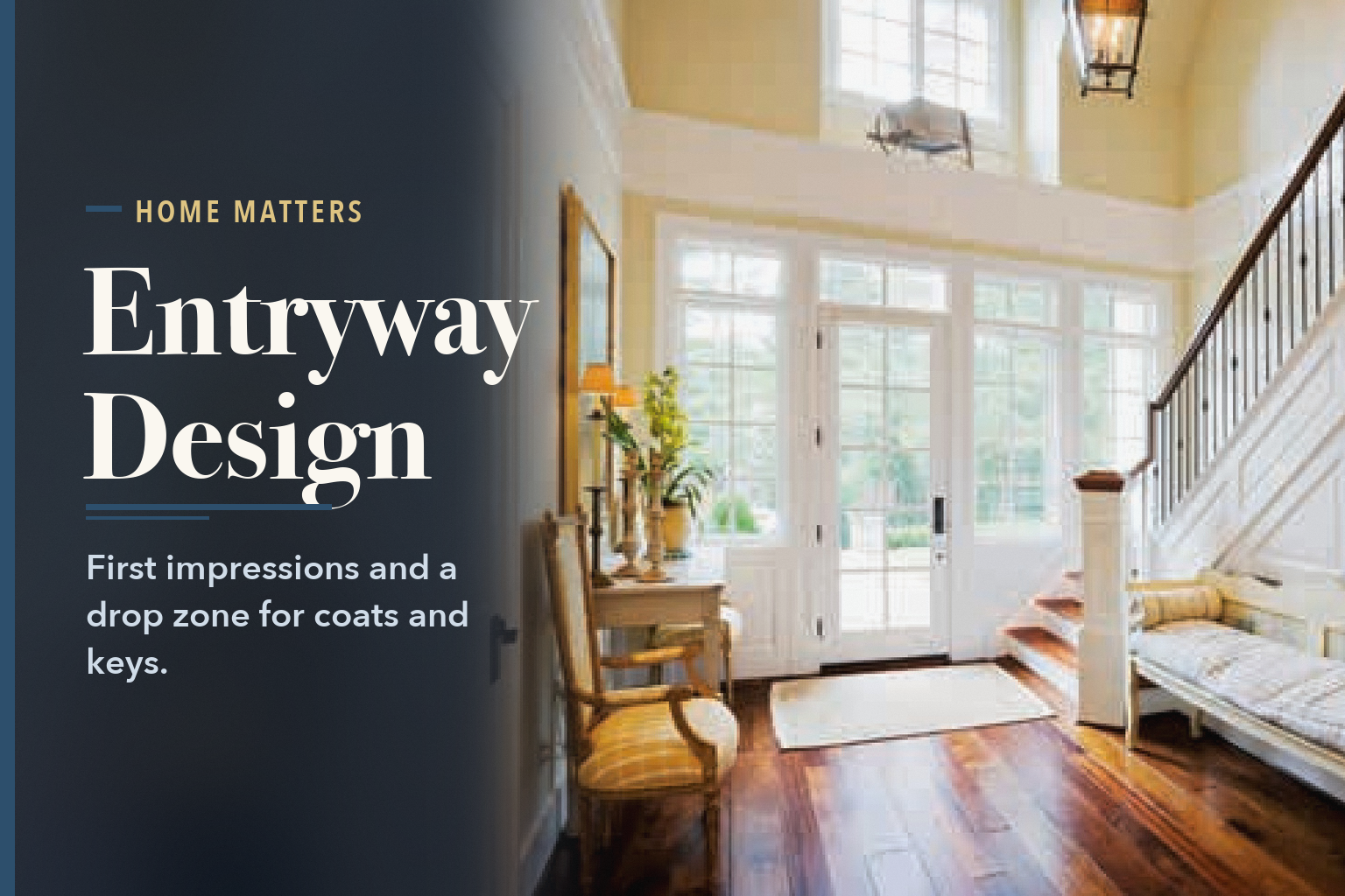 A bright two-story foyer with a staircase, a bench and an upholstered chair, beside the words Entryway Design: First Impressions and a Drop Zone.